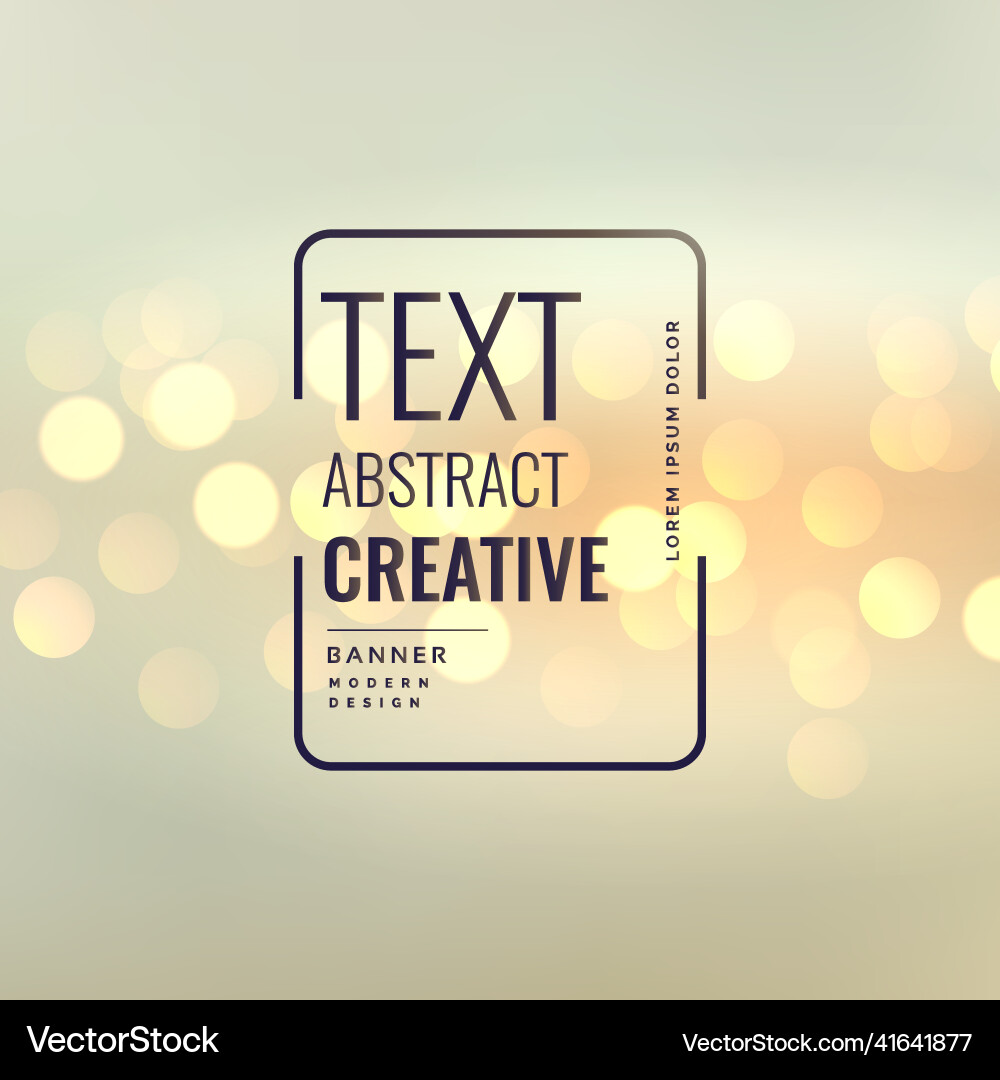 Nice bokeh background design with text creative Nice bokeh background design with text creative vector image