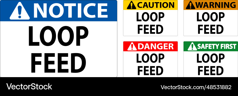 Danger sign loop feed Danger sign loop feed vector image