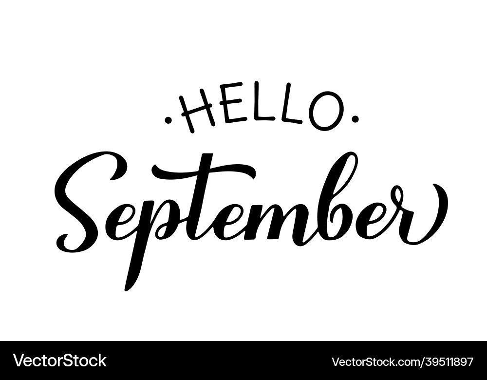 Hello september calligraphy hand lettering Vector Image