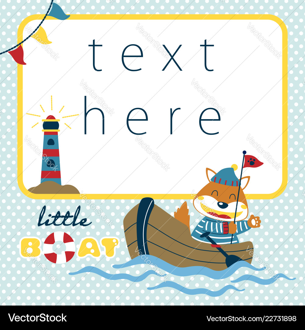 Little fox cartoon on wooden boat greeting Little fox cartoon on wooden boat greeting vector image