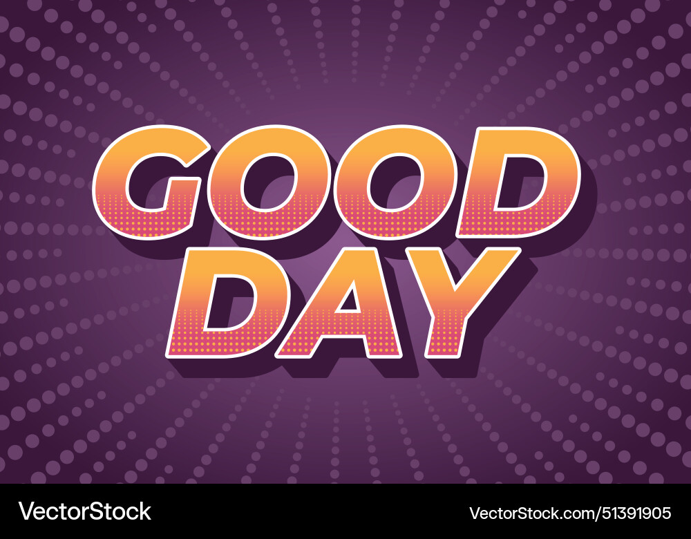 Good day text effect in 3d style with colors Good day text effect in 3d style with colors vector image