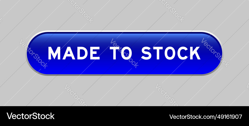 Blue color capsule shape button with word made Blue color capsule shape button with word made vector image