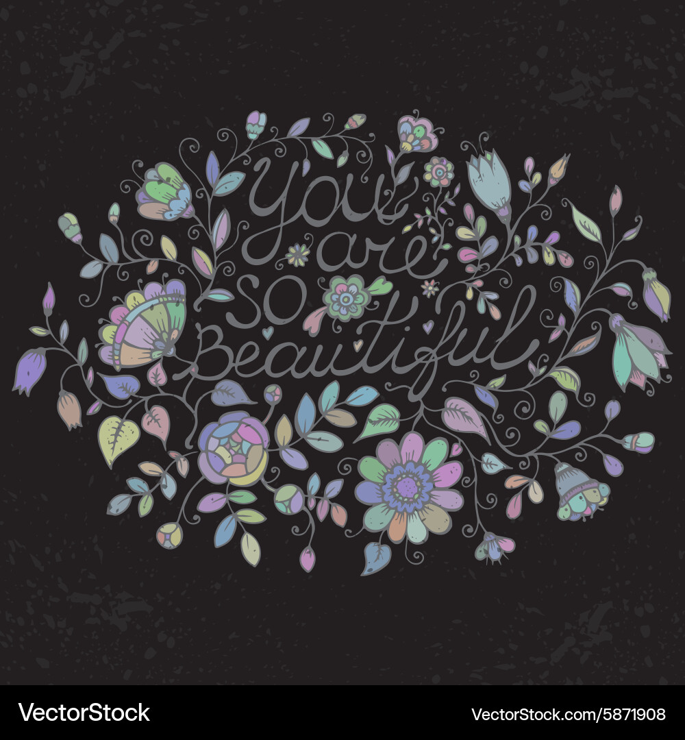 Greeting card you are so beautiful hand drawn Vector Image