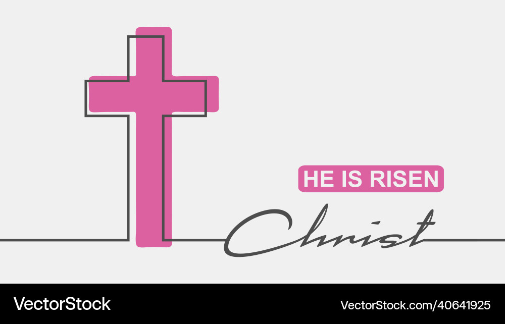 Cross and he is risen text in thin lines style Cross and he is risen text in thin lines style vector image