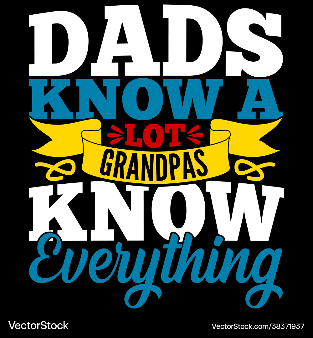 Papas wissen viel Opa alles Papas wissen viel Opa alles vektorbild