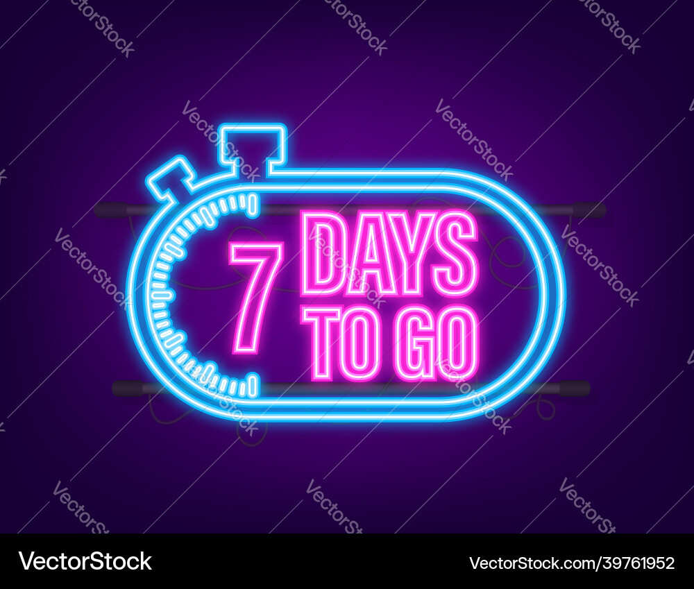 7 days to go countdown timer neon icon time 7 days to go countdown timer neon icon time vector image