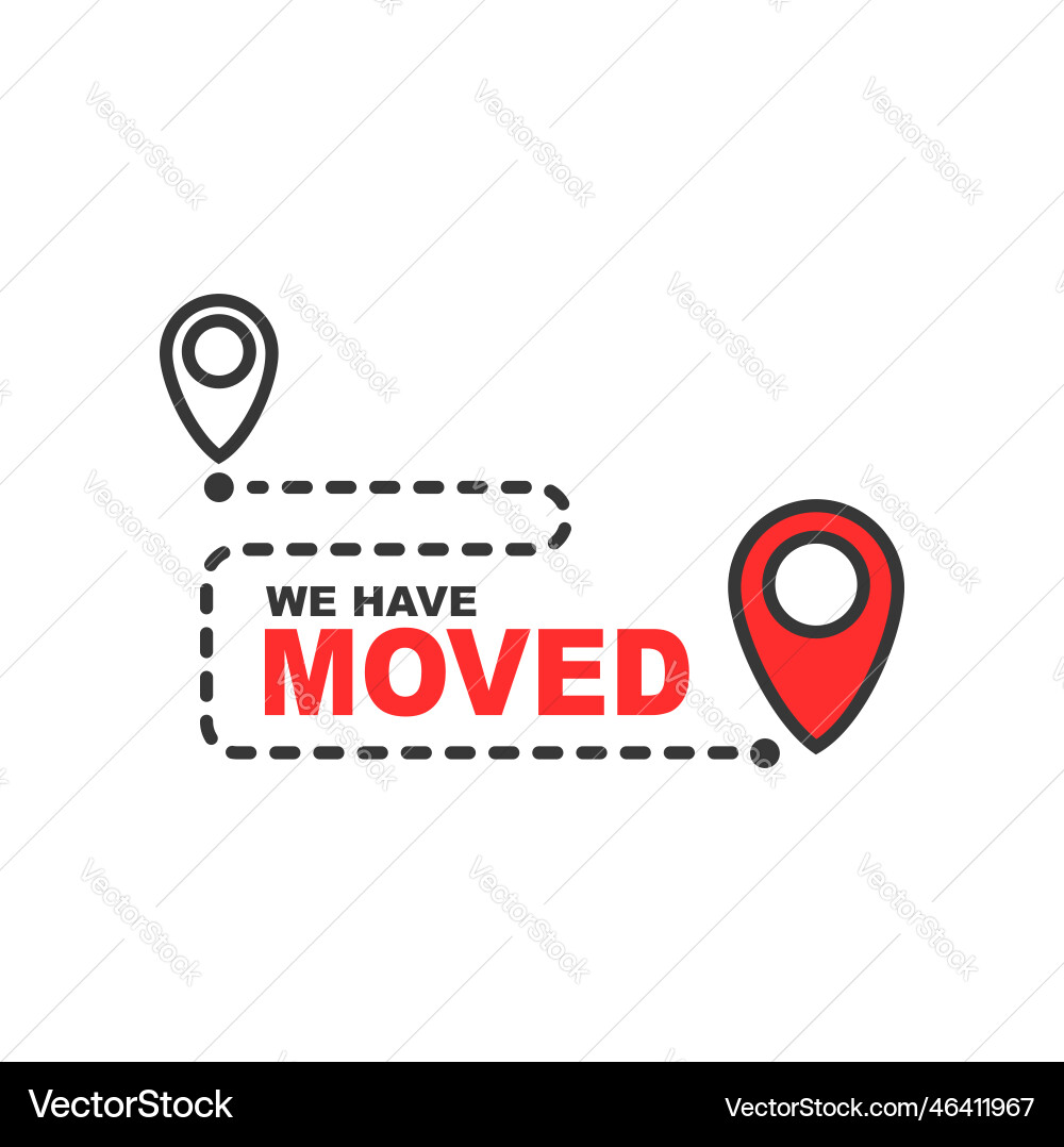 Have moved office address or new location change Vector Image