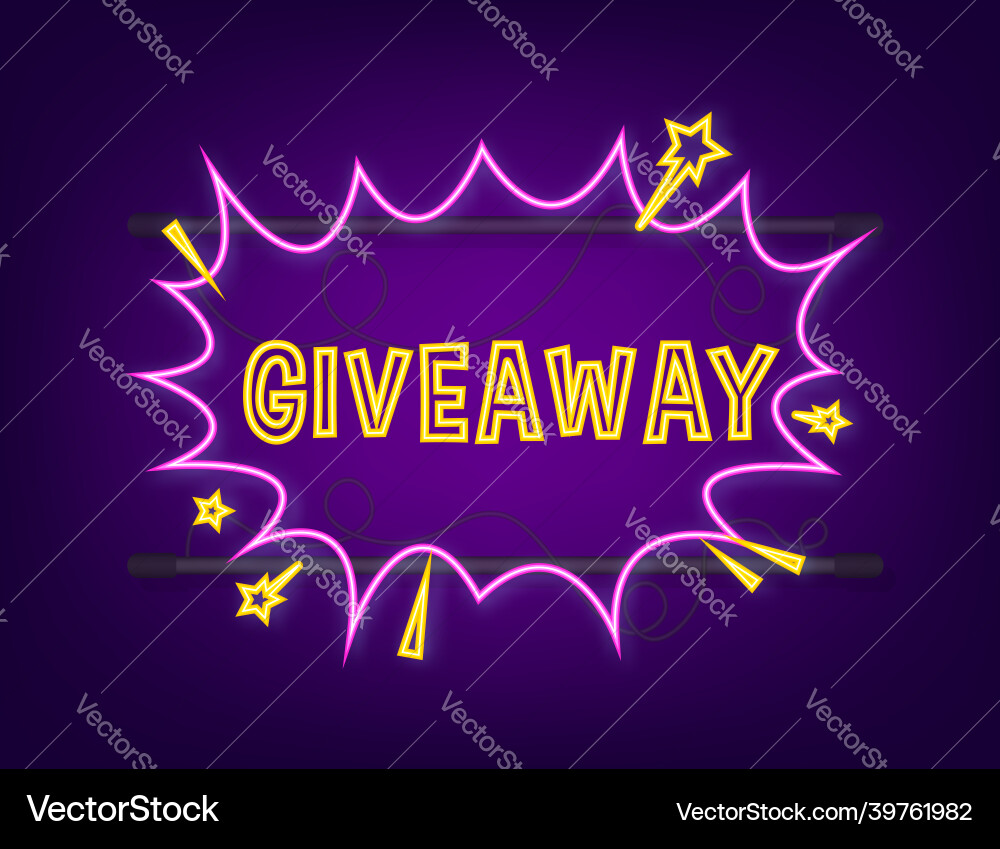 Comic speech bubbles with text giveaway neon icon Vector Image