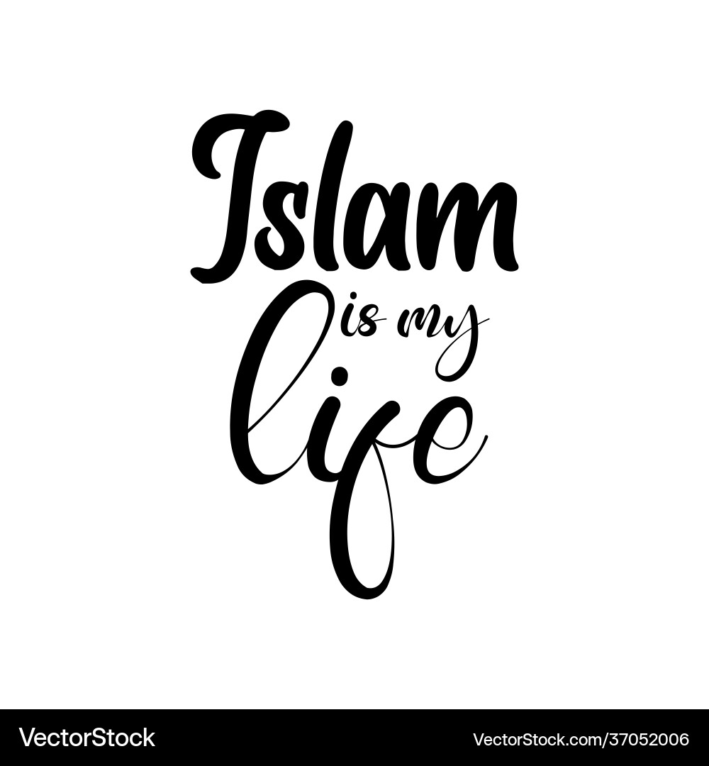 Life And Islam Quotes