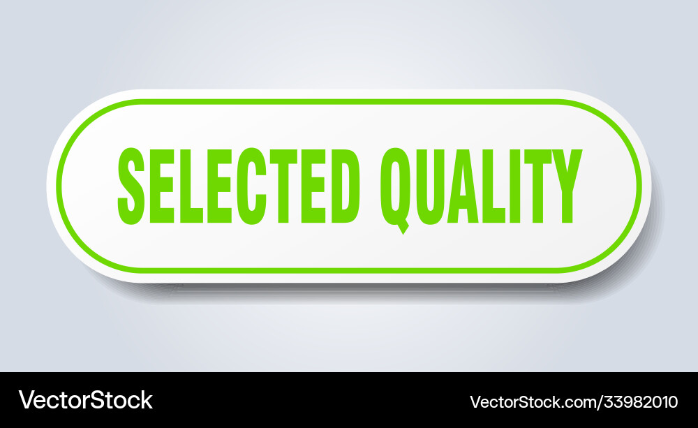 Selected quality sign rounded isolated button Vector Image