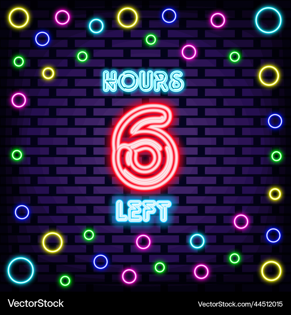 6 hours left badge in neon style script 6 hours left badge in neon style script vector image