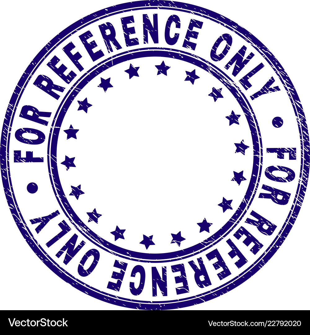 Grunge textured for reference only round stamp Grunge textured for reference only round stamp vector image