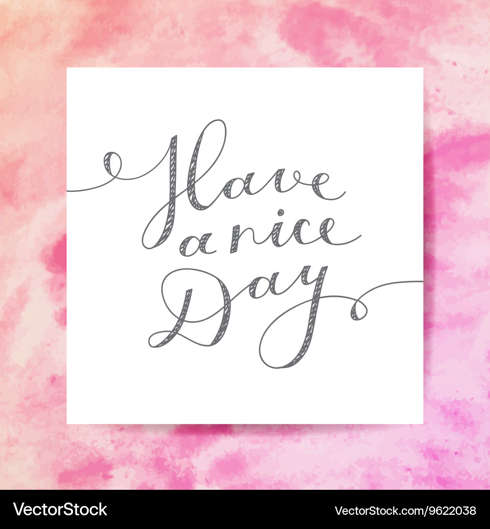 Handschrift Have a Nice Day Phrase Vektorbild