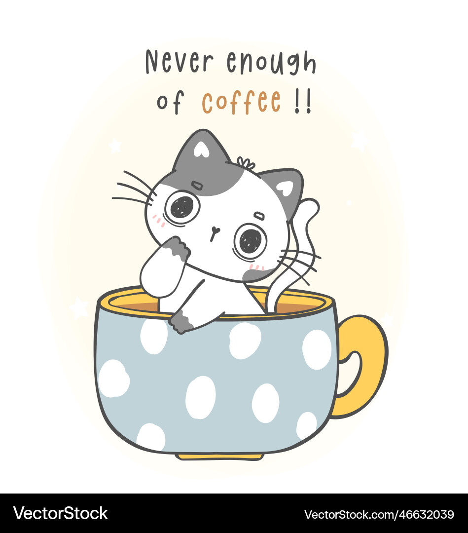 Cute funny playful kitten cat in coffee cup never Cute funny playful kitten cat in coffee cup never vector image