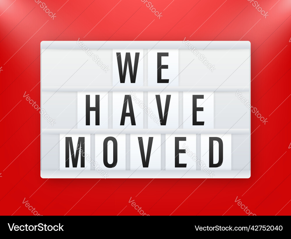 Lightbox with 'We Have Moved' Label Vector Image