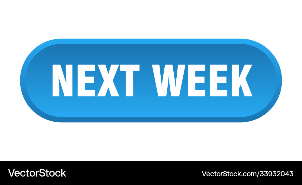 Next week button rounded sign on white background Vector Image