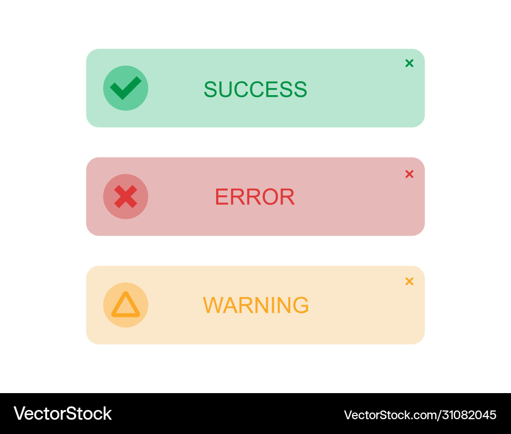 Error success and warning notification messages Error success and warning notification messages vector image