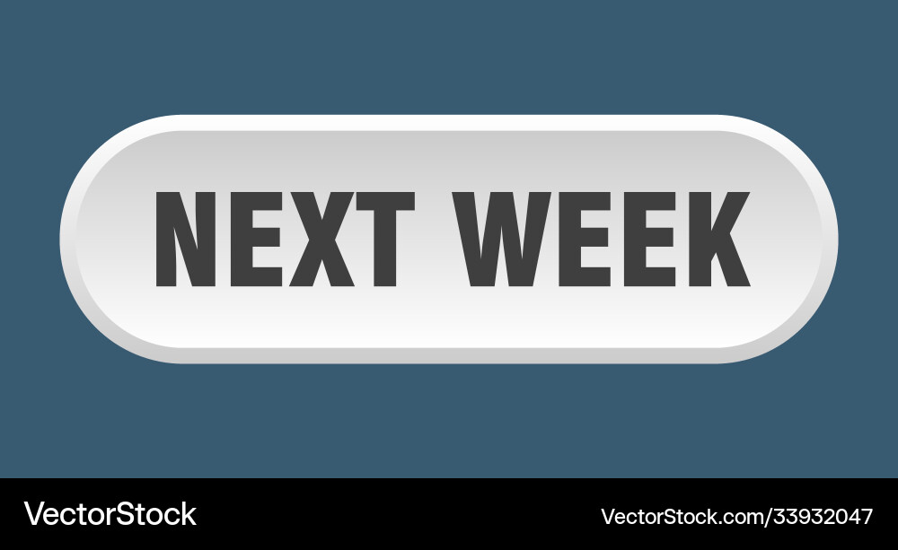 Next week button rounded sign on white background vector image