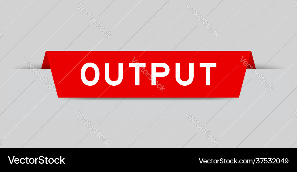 Red color inserted label with word output on gray Red color inserted label with word output on gray vector image