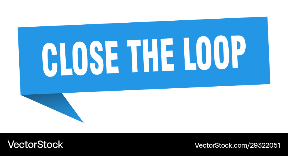 Close loop speech bubble Vector Image
