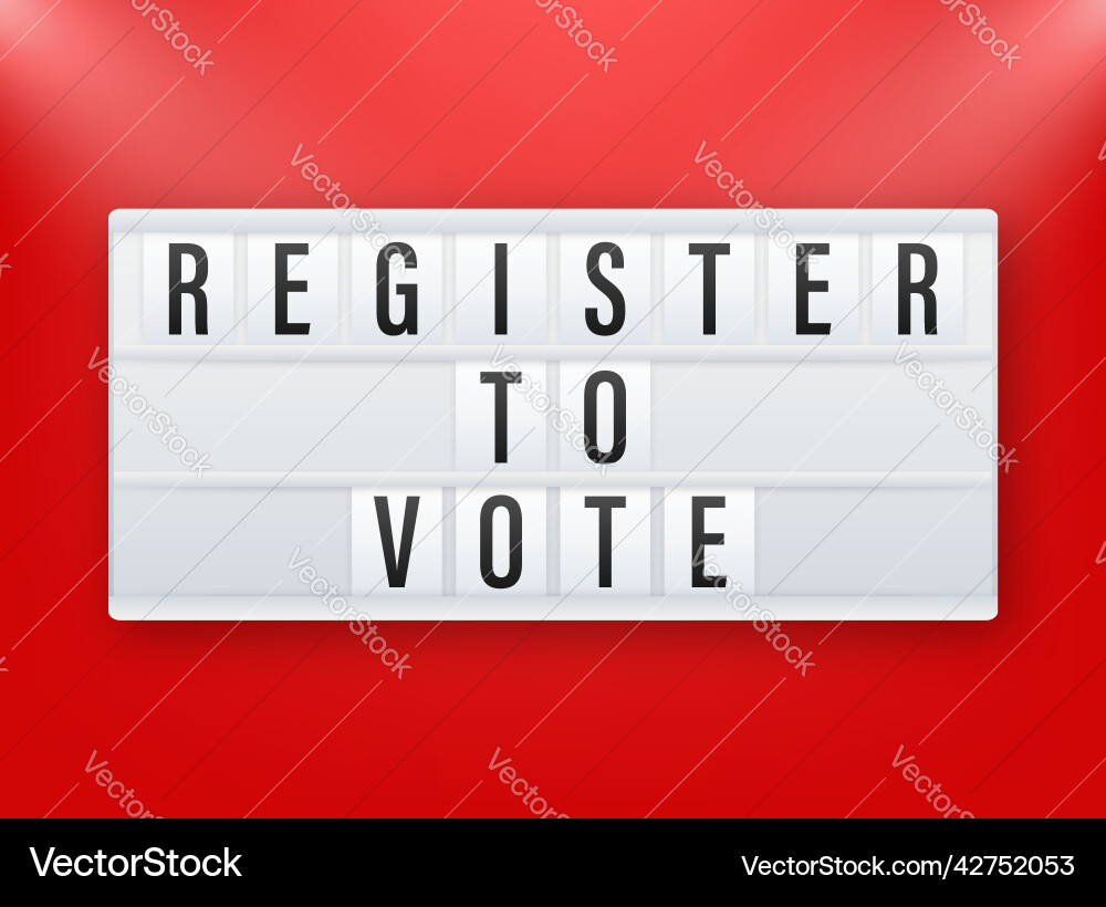 Lightbox with register to vote Lightbox with register to vote vector image