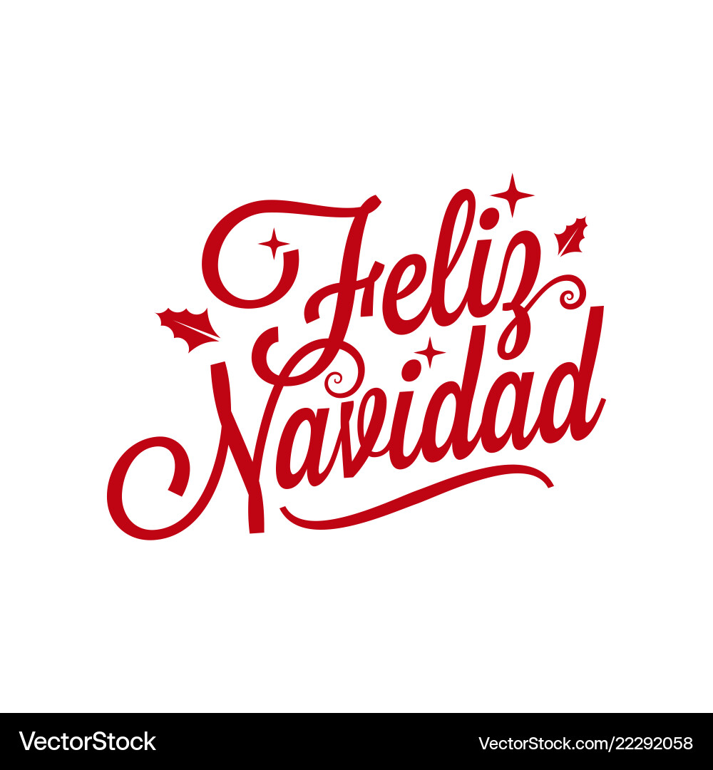 Feliz Navidad Lettering - Spanish Xmas – Royalty-Free Vector | VectorStock, image size:1000x1080