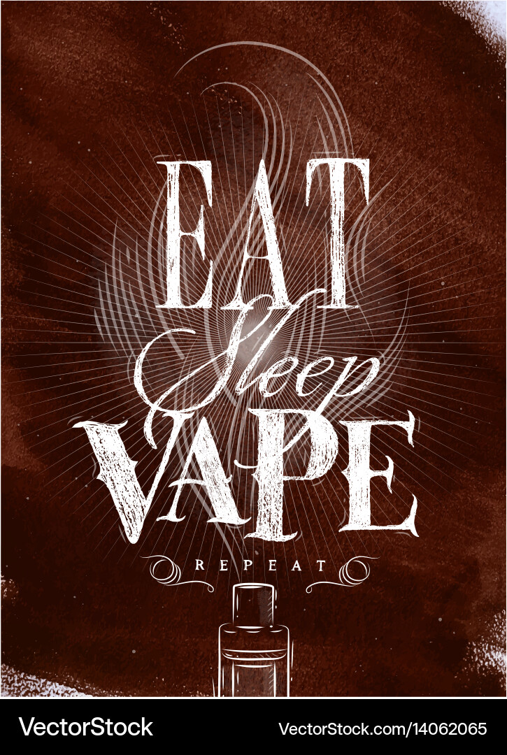 Poster eat sleep vape brown  Royalty-Free Vector | VectorStock