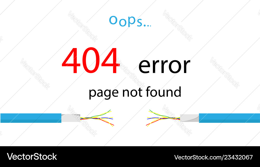 Service message on the site error 404 - page Service message on the site error 404 - page vector image