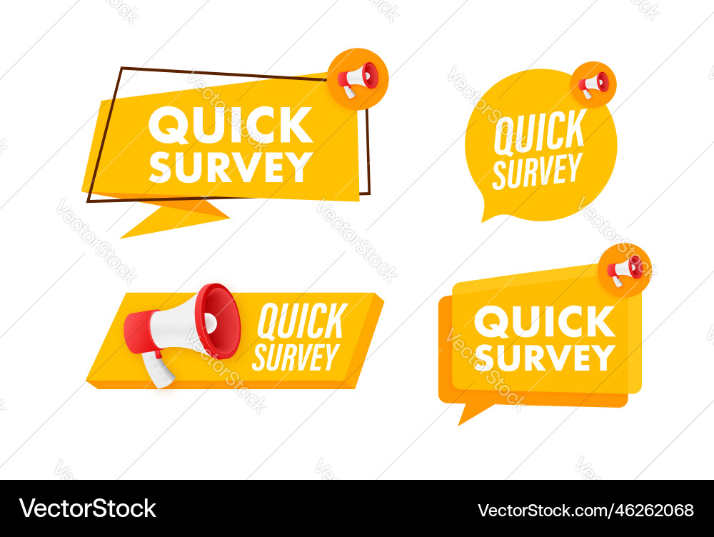 Megaphone label set with text quick survey Megaphone label set with text quick survey vector image