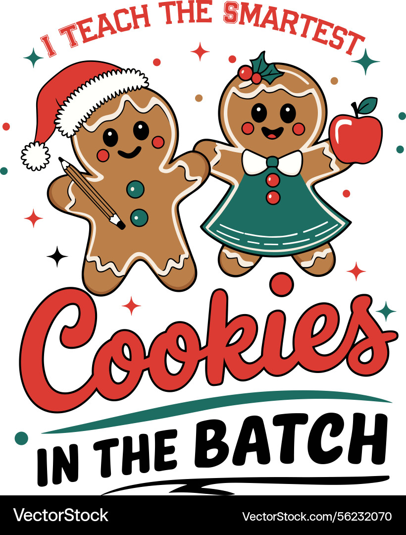 I teach the smartest cookies in batch Vector Image