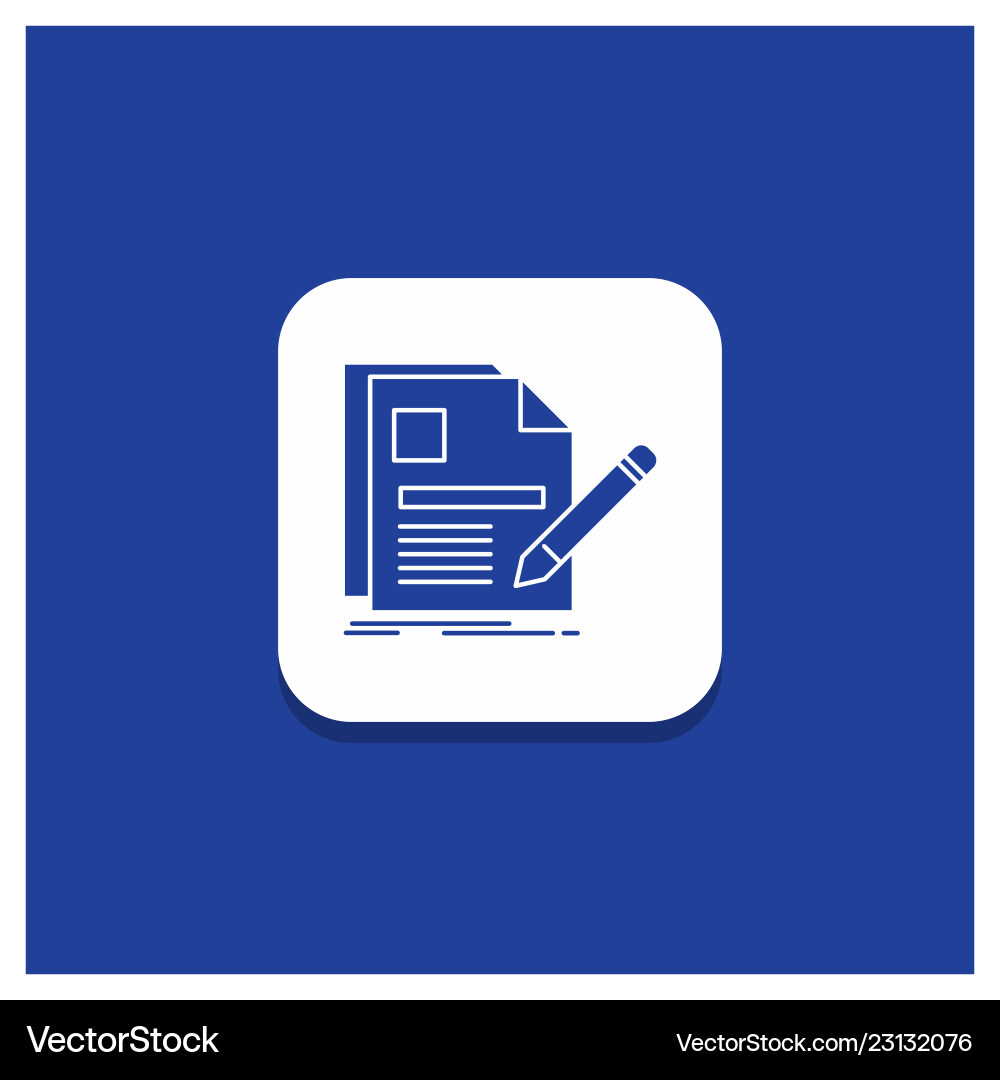 Blue round button for document file page pen Blue round button for document file page pen vector image