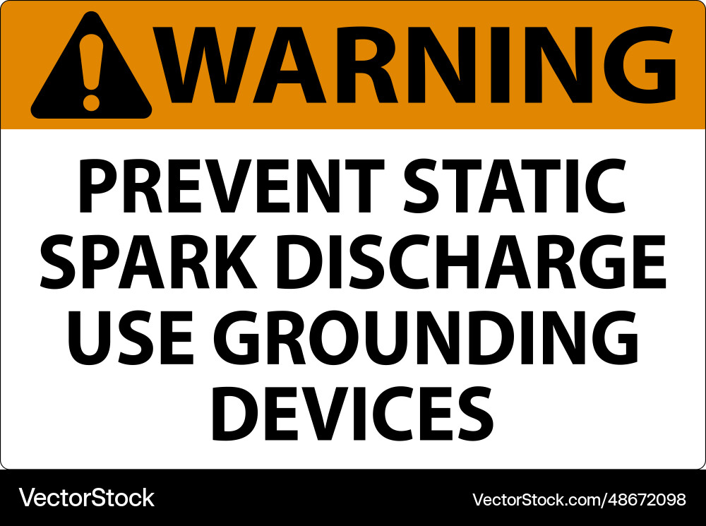 Warning sign prevent static spark discharge use Warning sign prevent static spark discharge use vector image