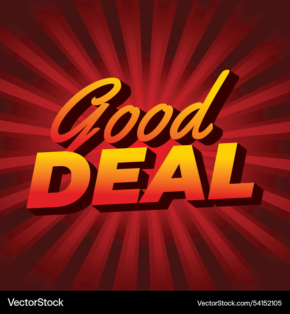 Good deal text effect in bold font with 3d style Good deal text effect in bold font with 3d style vector image