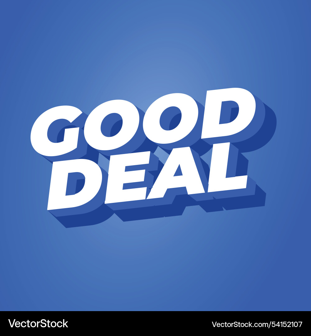 Good deal text effect in bold font with 3d style Good deal text effect in bold font with 3d style vector image