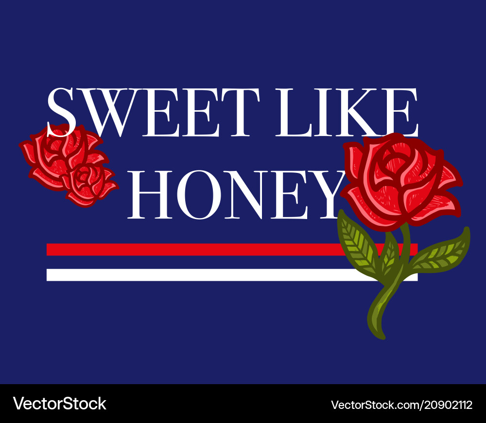Sweet like honey Sweet like honey Vector Image