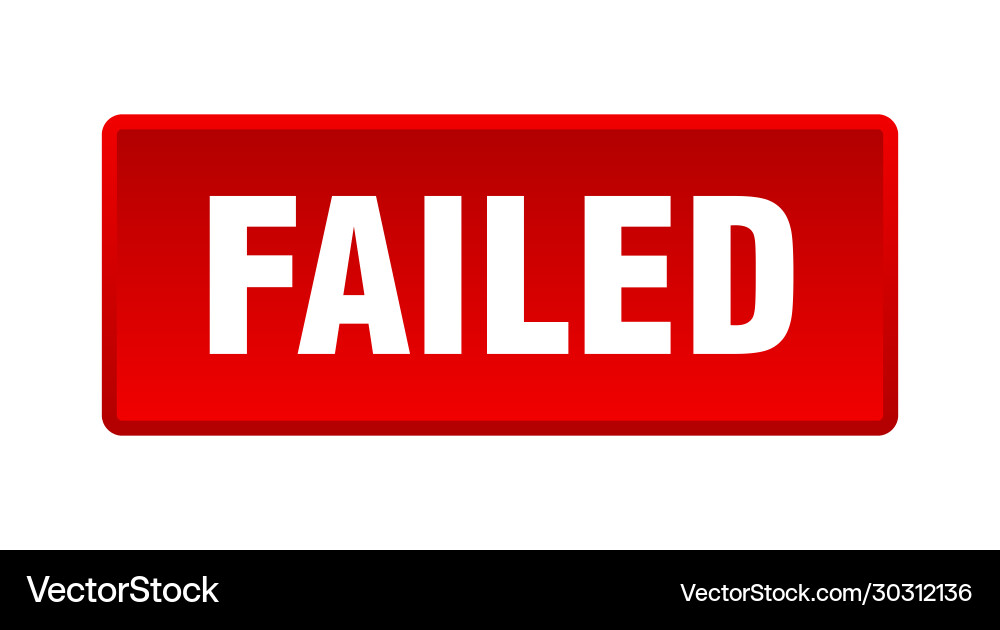 Failed button square red push Vector Image