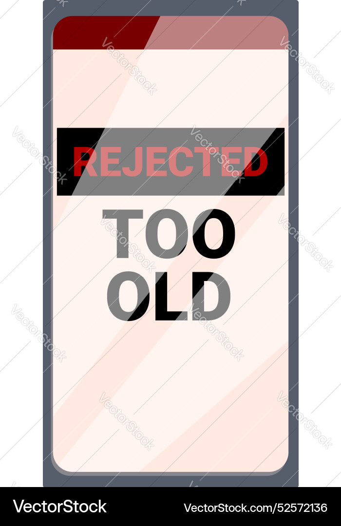 Smartphone showing rejected message too old Smartphone showing rejected message too old Vector Image