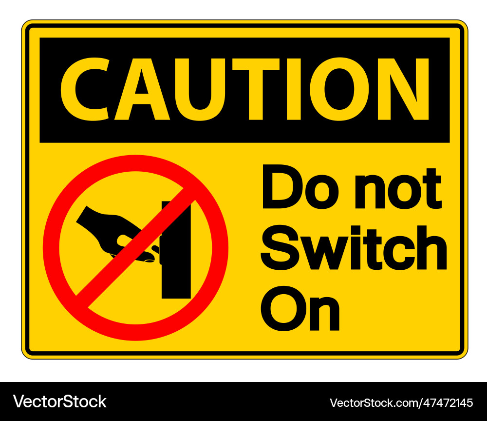 Stop Sign Vector File Free Do Not Switch On Warning Sign – Royalty-Free Vector | VectorStock