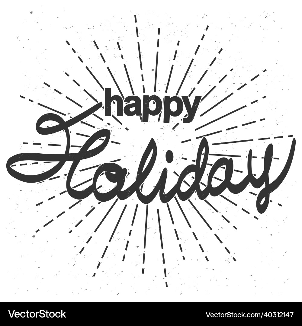 Happy holidays text hand lettering calligraphy Happy holidays text hand lettering calligraphy vector image