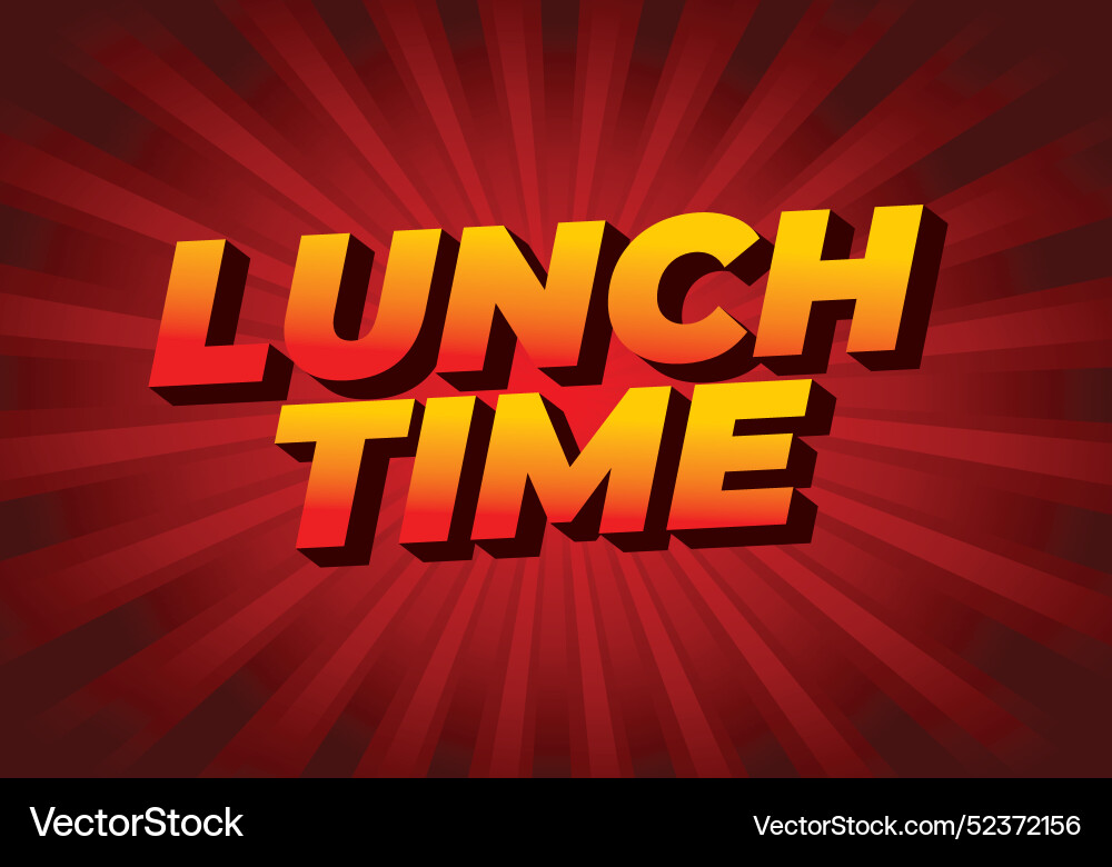 Lunch time text effect in 3d style with good Lunch time text effect in 3d style with good vector image