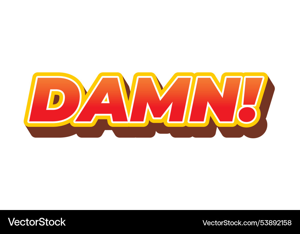 Damn text effect with modern color and 3d look Damn text effect with modern color and 3d look Vector Image