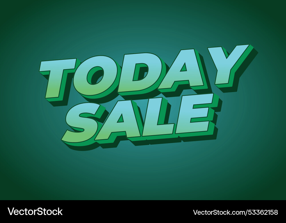 Today sale text effect in 3d style with good Today sale text effect in 3d style with good vector image