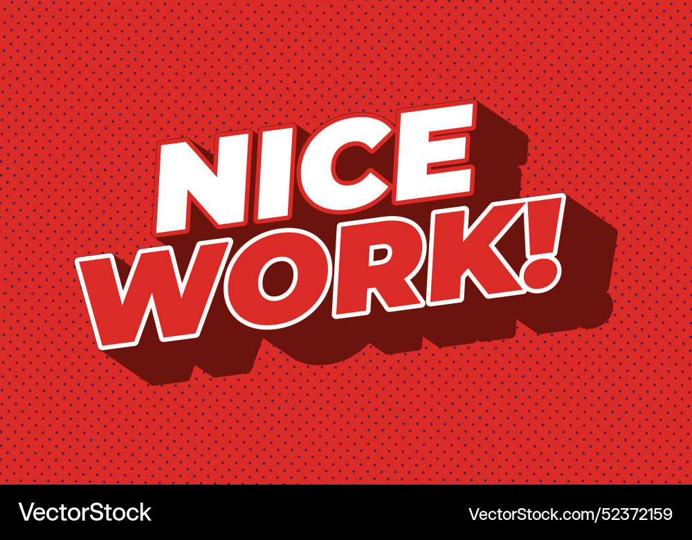 Nice work text effect in 3d style with eye Nice work text effect in 3d style with eye vector image