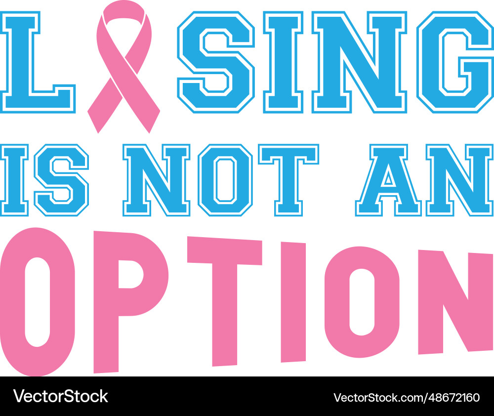 Losing is not an option Vector Image