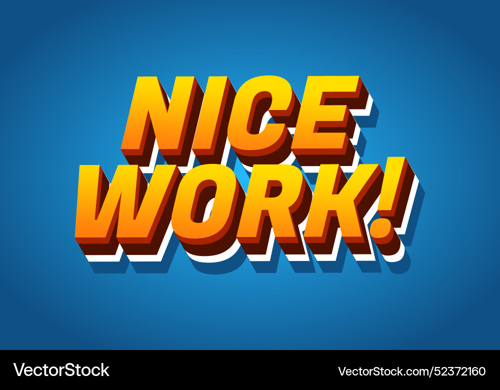 Nice work text effect in 3d style with eye Nice work text effect in 3d style with eye vector image