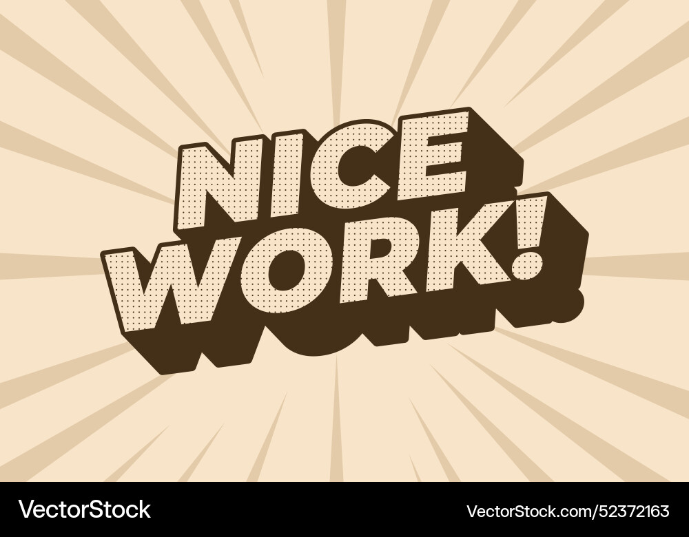 Nice work text effect in 3d style with eye Nice work text effect in 3d style with eye Vector Image