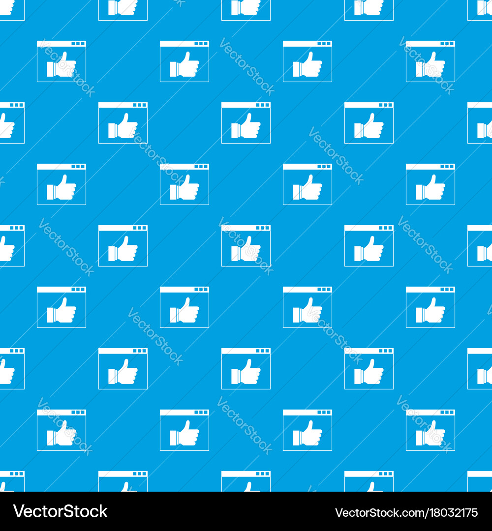 Hand with thumb up in browser pattern seamless vector image