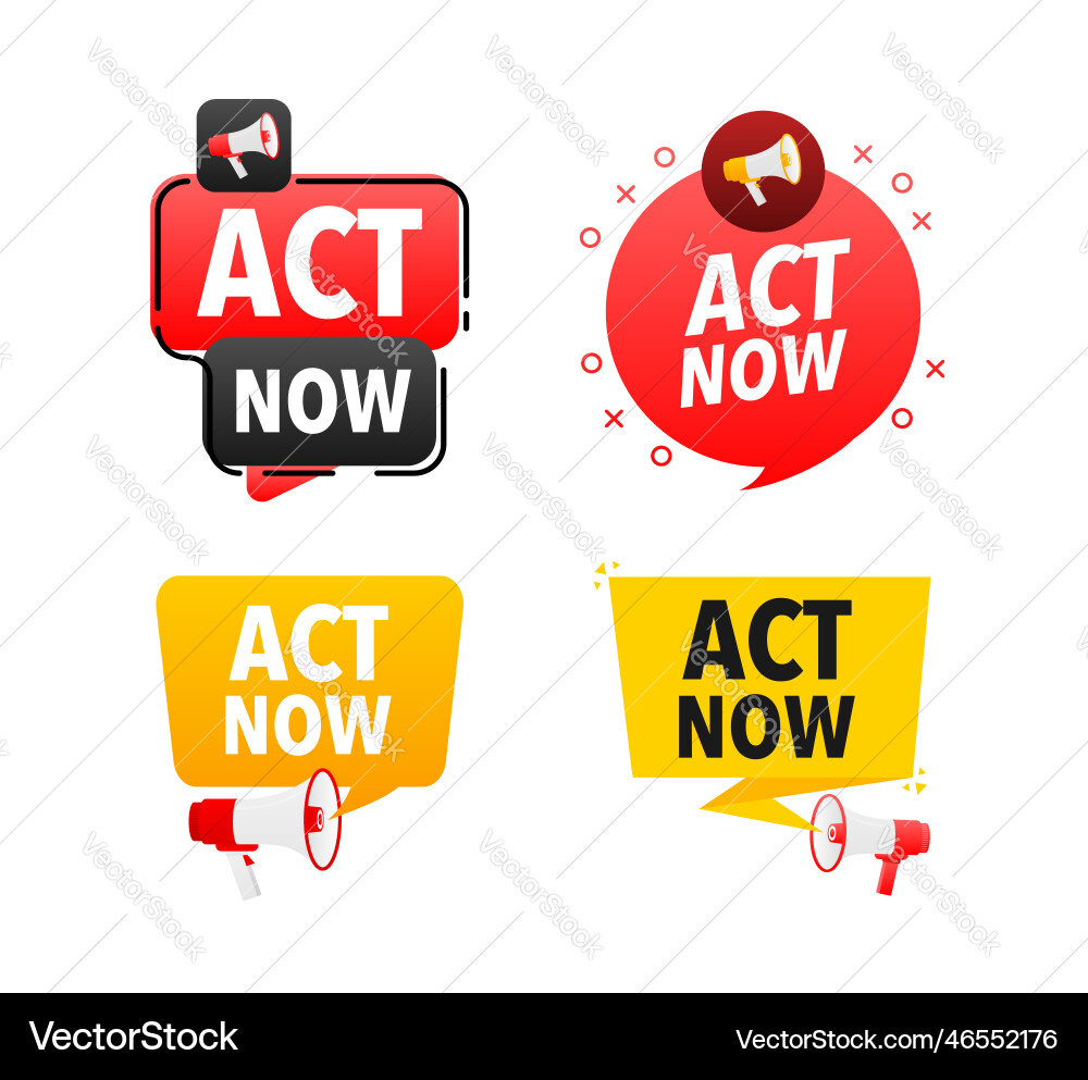 Megaphone label set with text act now Megaphone label set with text act now vector image