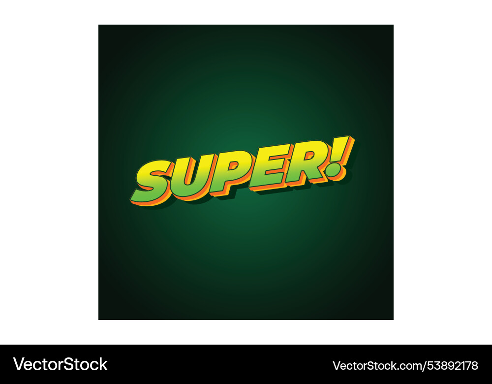 Super text effect in colorful style with 3d look Vector Image