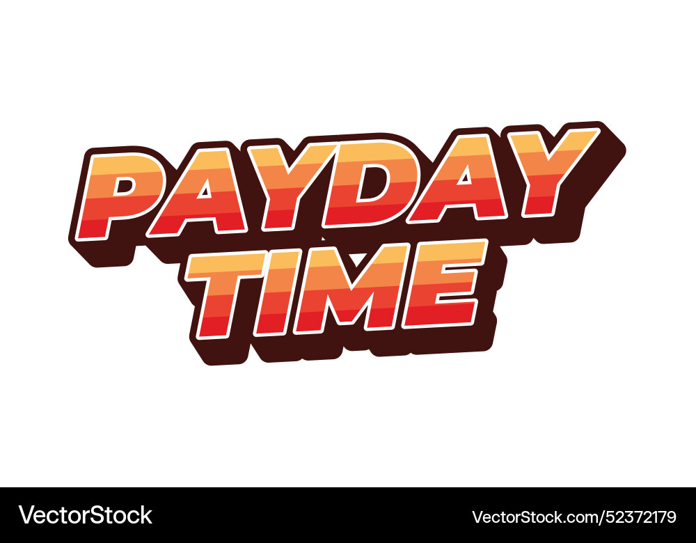 Payday time text effect in 3d style suitable Payday time text effect in 3d style suitable vector image